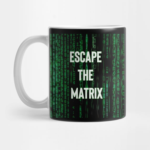Escape the Matrix by Motivo Prints